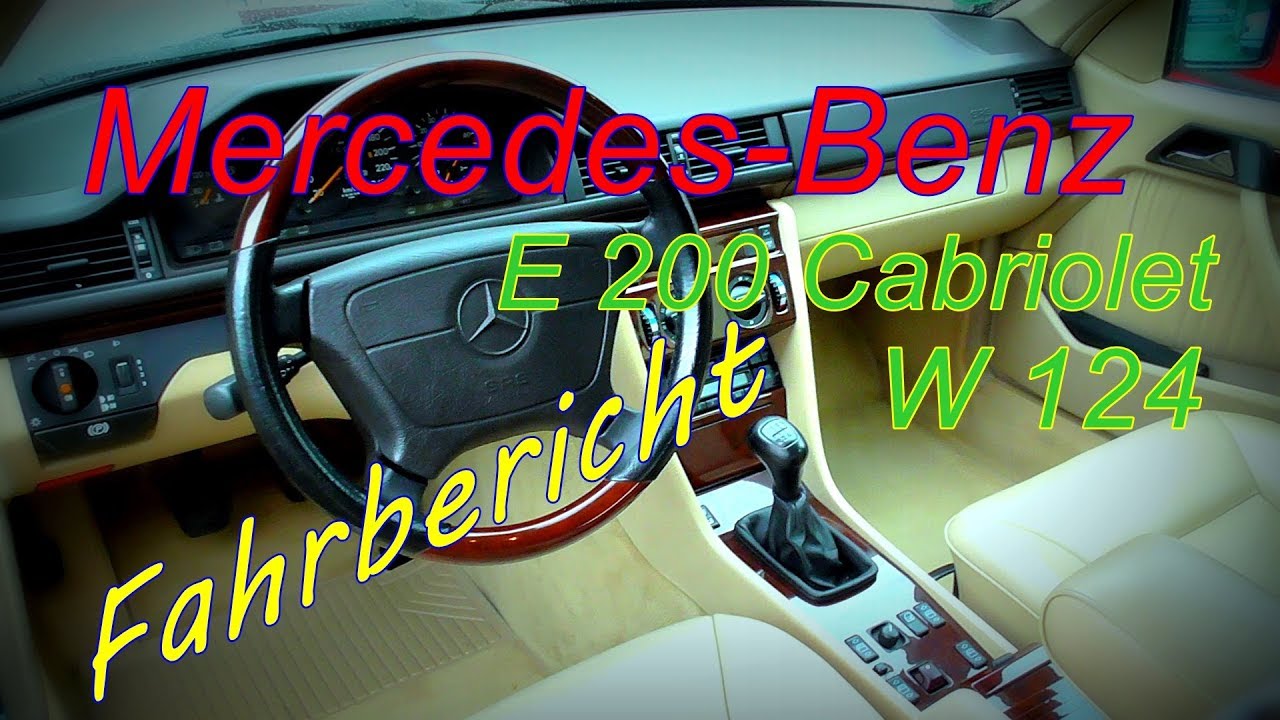 Mercedes-Benz E 200 Cabriolet W 124   I   ein Fahrbericht