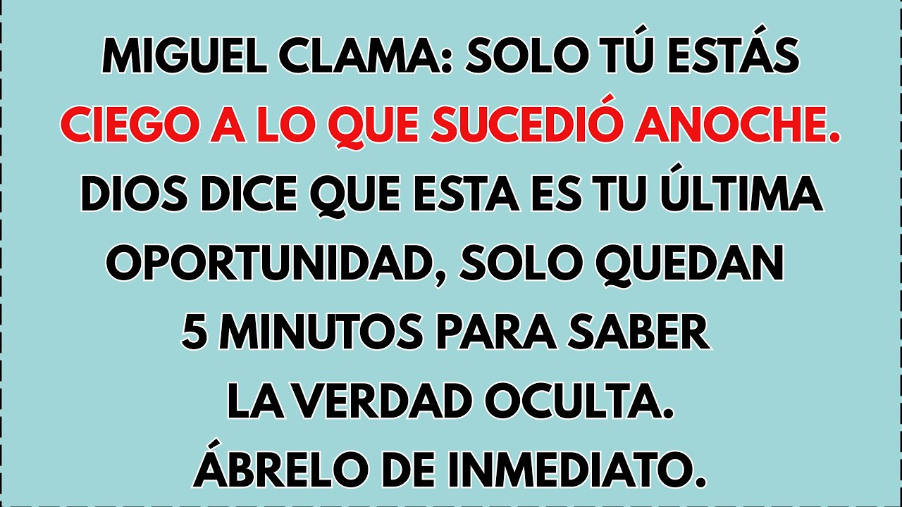 🚨😢 Miguel Clama: Solo Tú Estás Ciego A Lo Que Sucedió Anoche. Dios Dice Que Esta Es Tu Última...