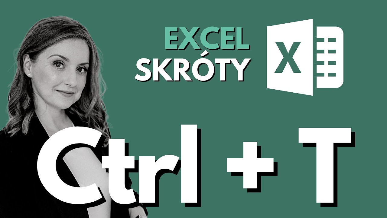 EXCEL Ctrl + T = stw&oacute;rz tabelę (dzień 20)