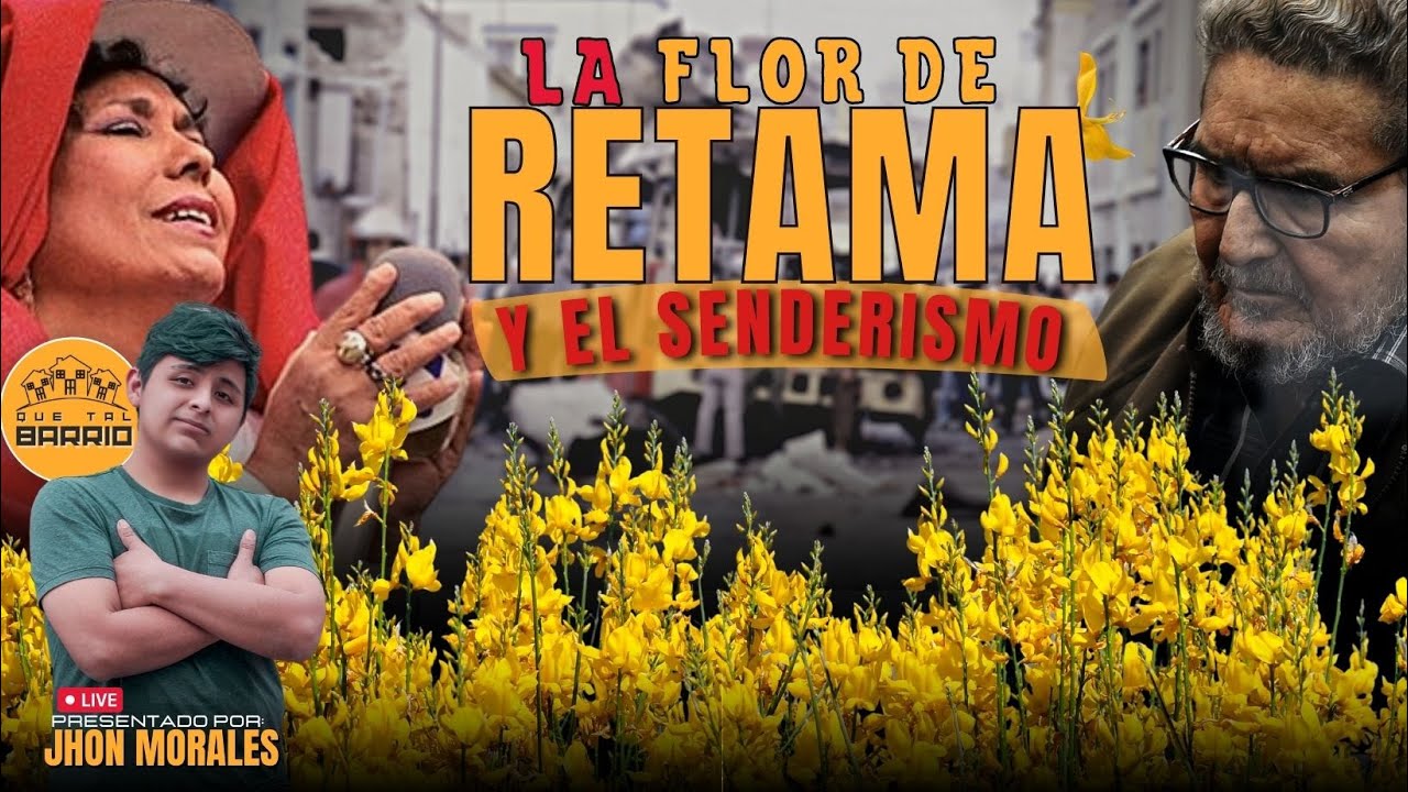 La FLOR DE RETAMA y SENDERO LUMINOSO 2023 | @QUETALBARRIO