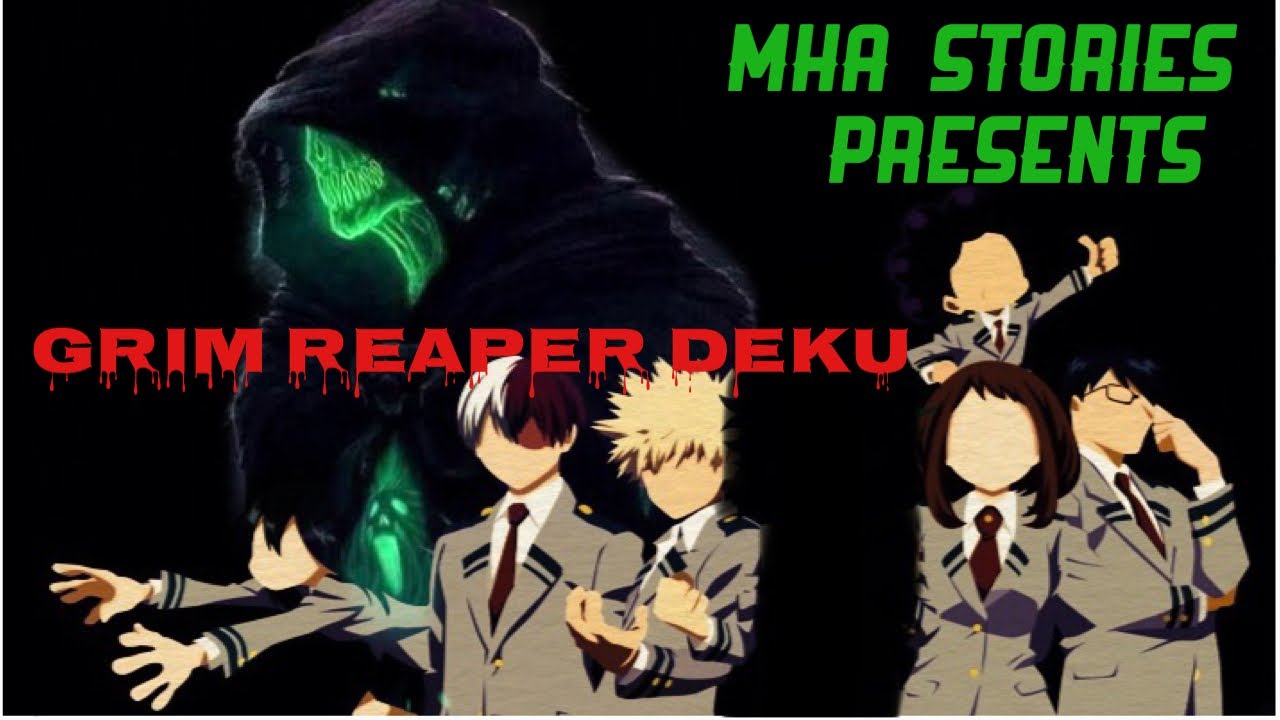 Mha/BNHA Grim Reaper Deku: The Deal Ep1