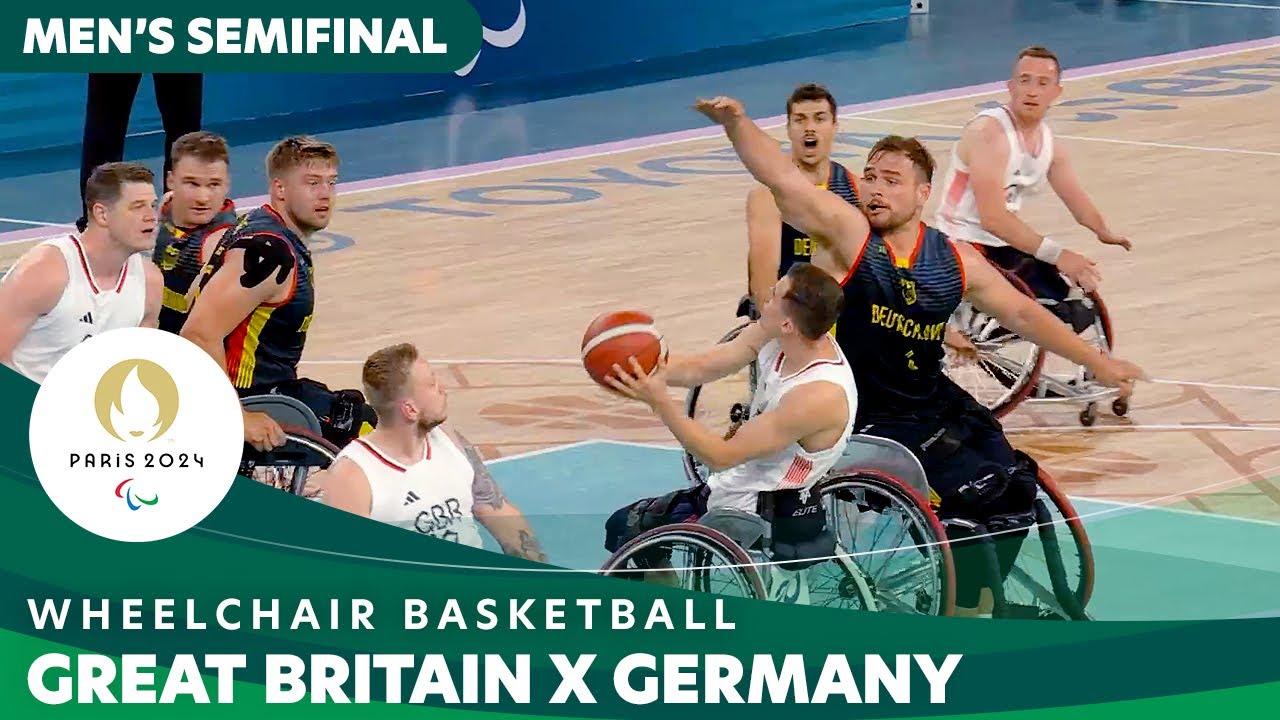 Great Britain 🇬🇧 X 🇩🇪Germany - Wheelchair Basketball Men's Semifinal at 