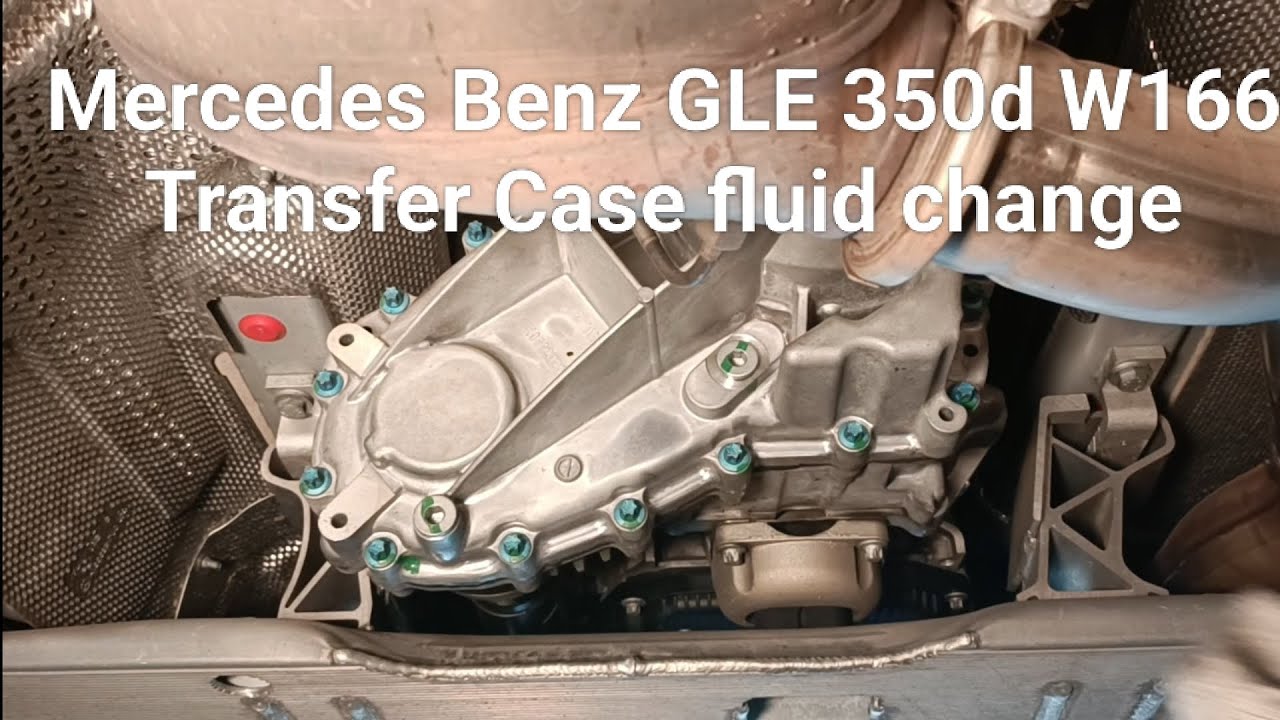 Mercedes Benz GLE 350d 2017 W166 Transfer Case fluid/oil change