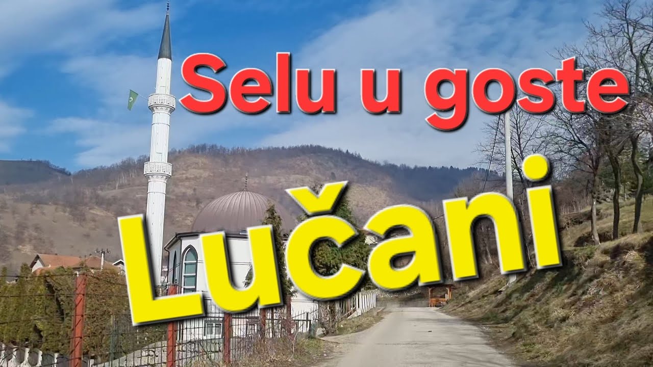 Lučani: Selo sa du&scaron;om i bogatom historijom