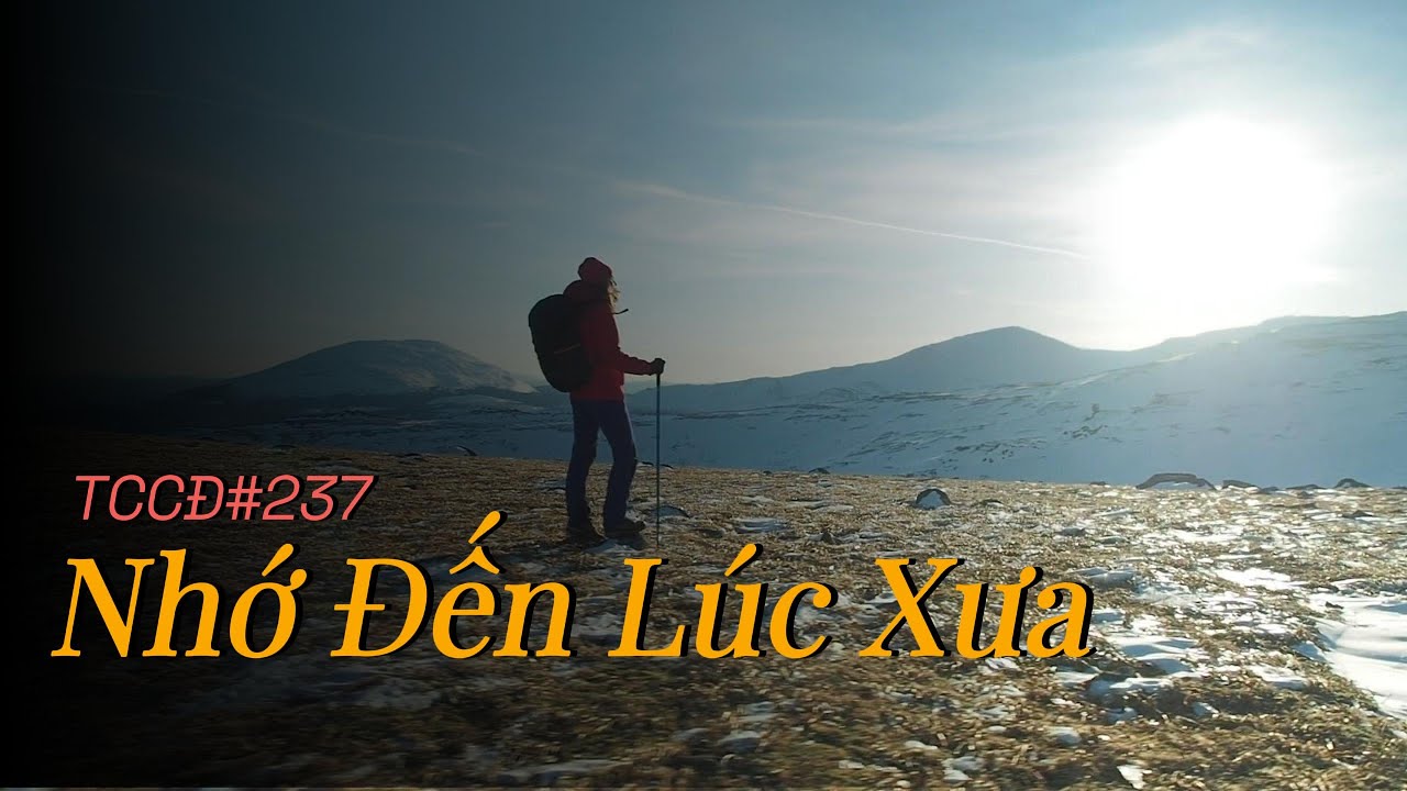 TCCĐ#237 NHỚ ĐẾN LÚC XƯA  l Thánh Ca chữa Lành |