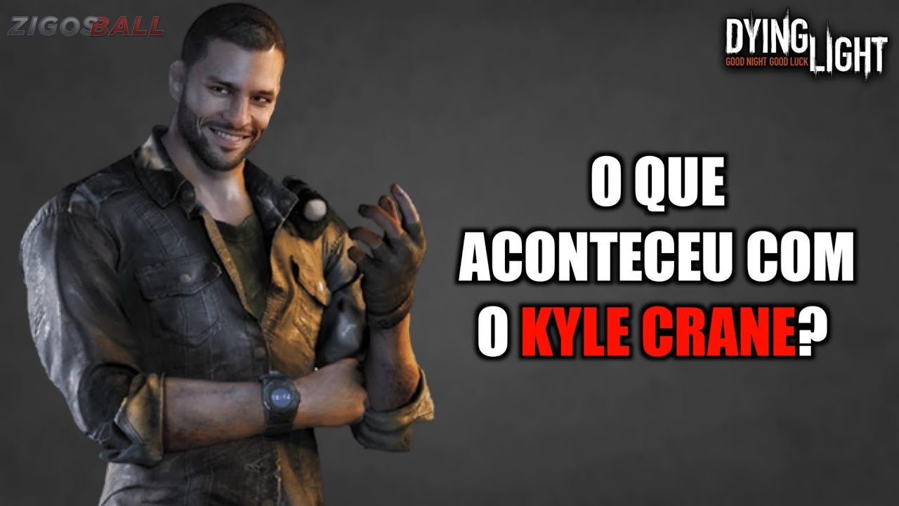 Dying Light O que aconteceu com Kyle Crane? (Informativo)