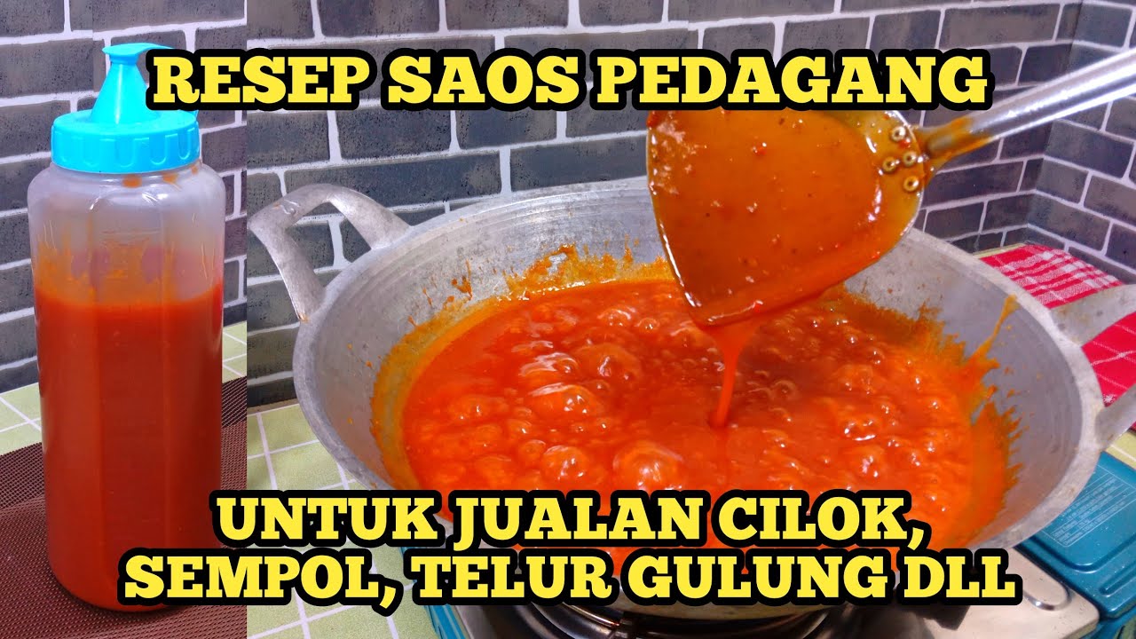RAHASIA PEDAGANG RESEP MEMBUAT SAUS PEDAS YANG ENAK UNTUK BERJUALAN CILOK, TELUR GULUNG, SEMPOL DLL