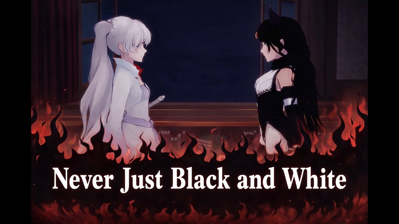 Never Just Black and White (RWBY Fan Song)
