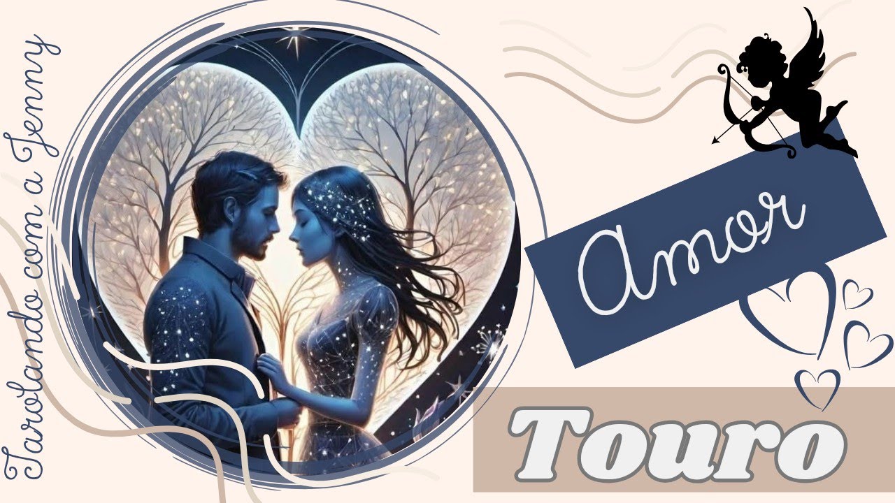 ⭐ TOURO ❤️ AMOR ❤️ sente SAUDADES 💔 nos pequenos DETALHES lembra de VC 😞
