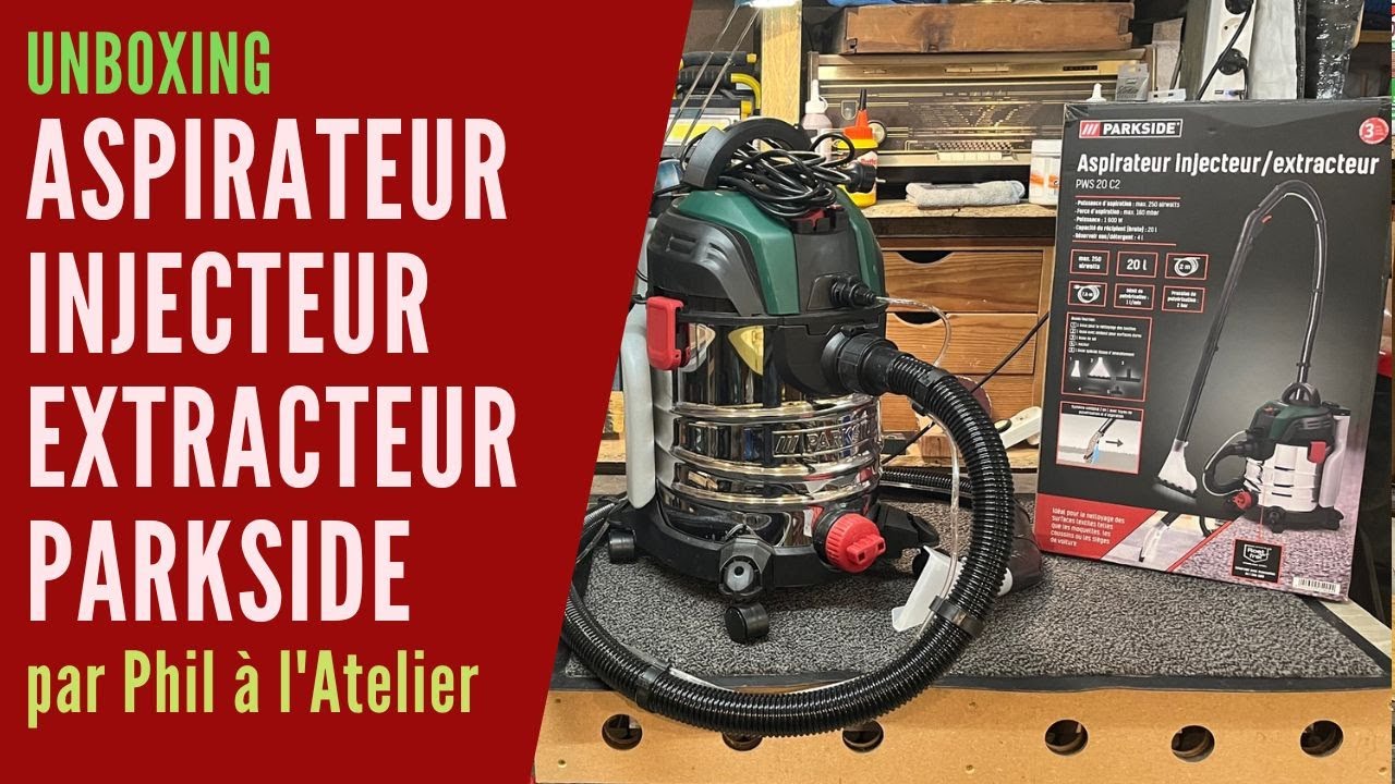 Unboxing : Aspirateur injecteur extracteur Parkside