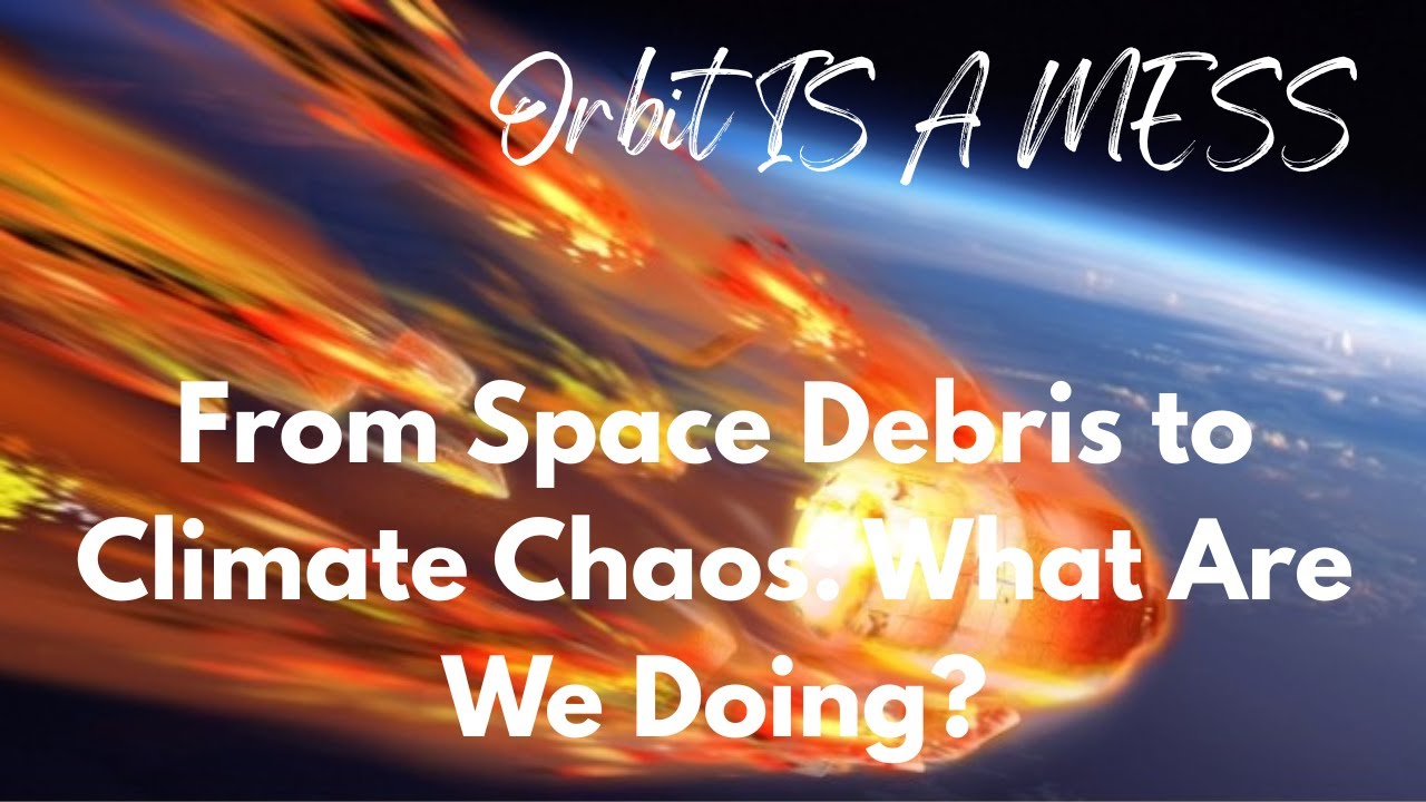 SpaceX Debris, Near-Miss Flights & The Mess We’re Creating
