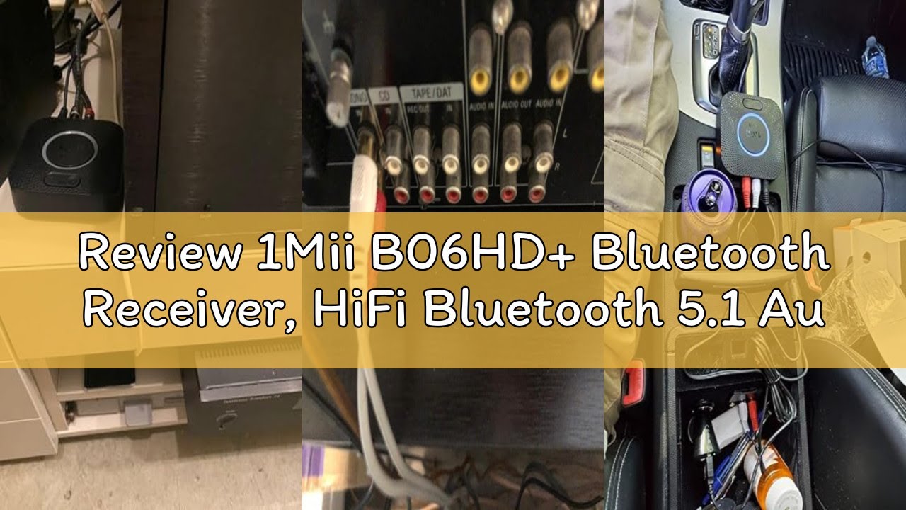 Review 1Mii B06HD+ Bluetooth Receiver, HiFi Bluetooth 5.1 Audio Adapter w/Audiophile DAC, LDAC, aptX