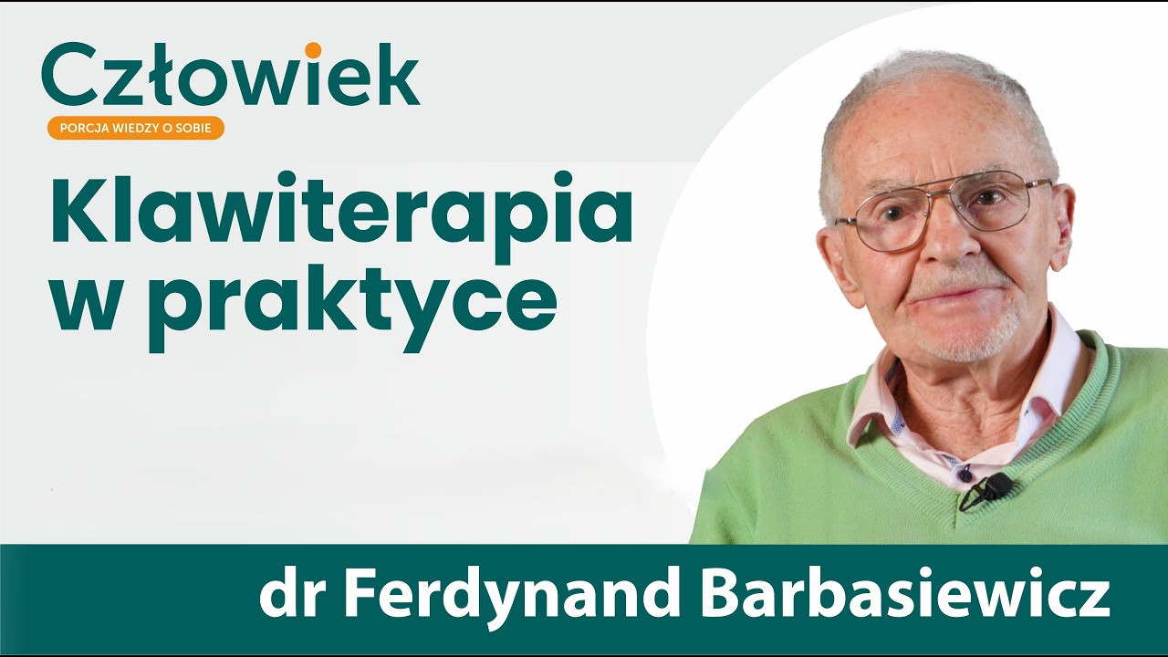 Klawiterapia w praktyce &ndash; dr Ferdynand Barbasiewicz | Narum Narine | Academy