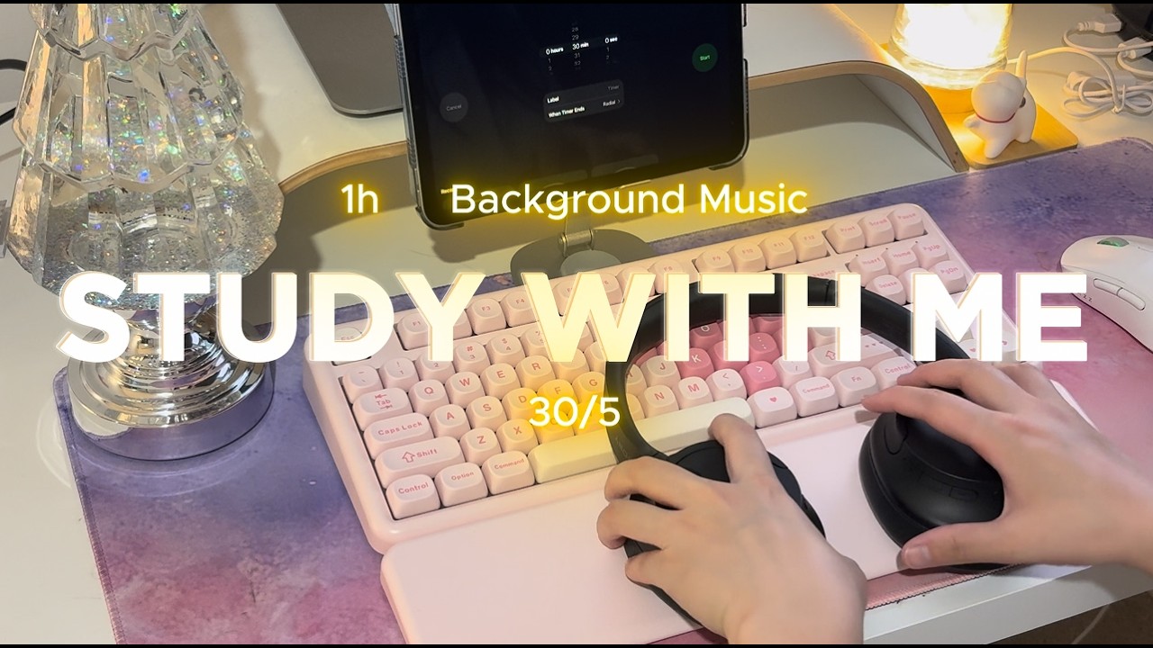 Study Time! 1-Hour Study With Me | 30/5 | Late Night Study | Relaxing Piano Music | Weekday Study