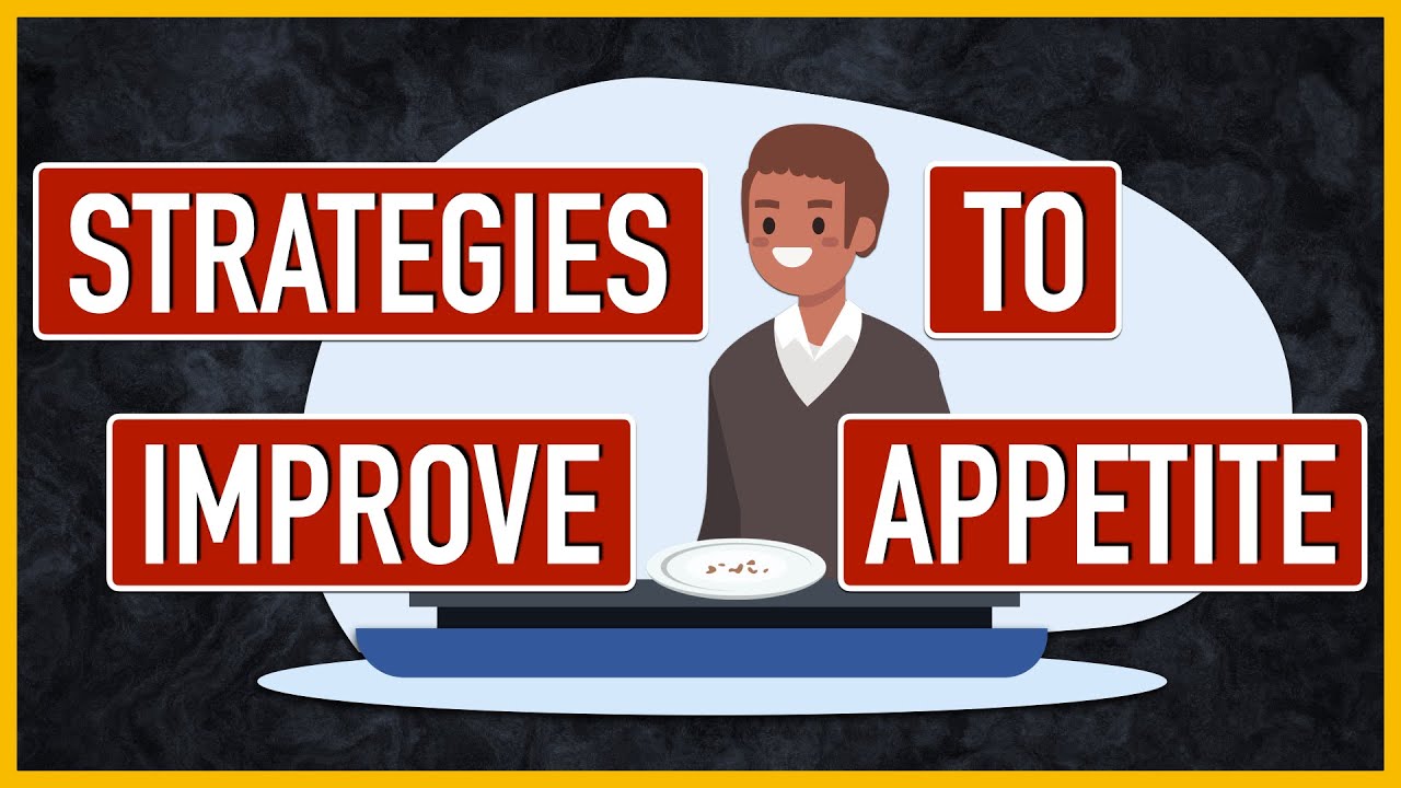Strategies to Improve Appetite