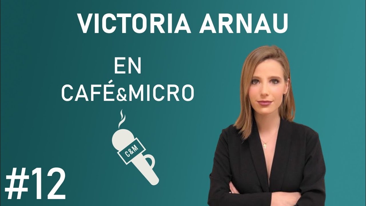 Café & Micro #12 | Entrevista a Victoria Arnáu (Coordinadora de la sección Nacional de Antena 3)
