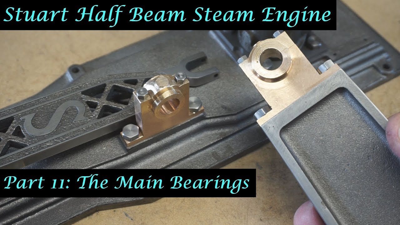 #MT32 Part 11 - Making a Stuart Half Beam Steam Engine. The Main Bearings. By Andrew Whale.