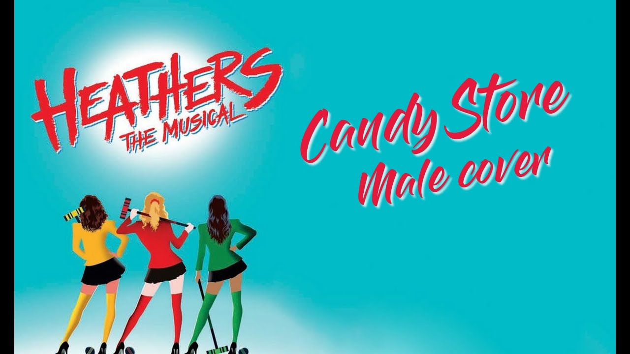 Candy Store (male cover) | Heathers