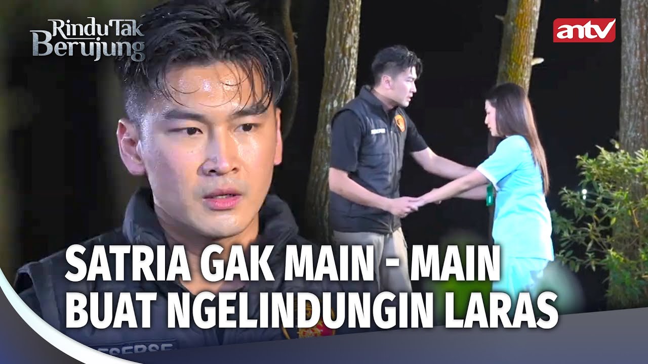 Satria Nekat Lakuin Ini Demi Laras! | Rindu Tak Berujung Eps 02 (3/5)