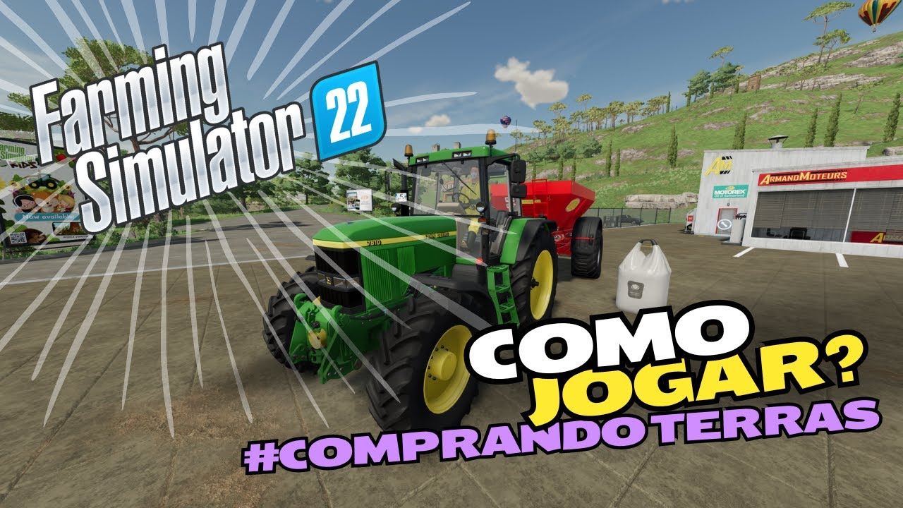 [COMO JOGAR?] GUIA PARA INICIANTES NO FARMING SIMULATOR 22 - Comprando Terras - COM MINHA FILHA