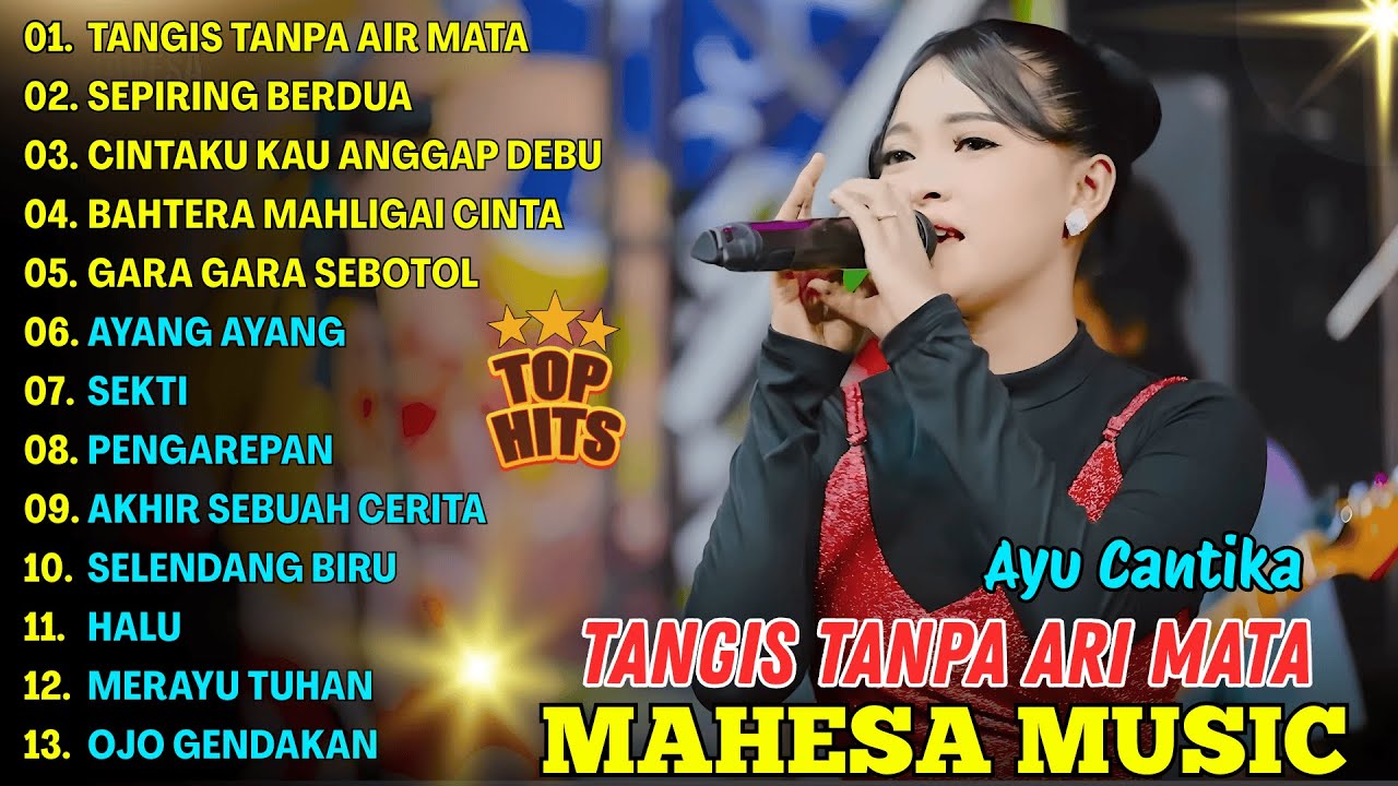 TANGIS TANPA AIR MATA - AYU CANTIKA - MAHESA MUSIC FULL ALBUM TERBARU 2025