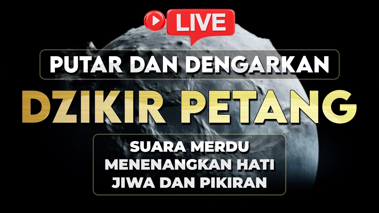 ZIKIR PETANG MENENANGKAN JIWA, DOA AMPUNAN DOSA, MELANCARKAN URUSAN - ZAIN ABU KAUTSAR