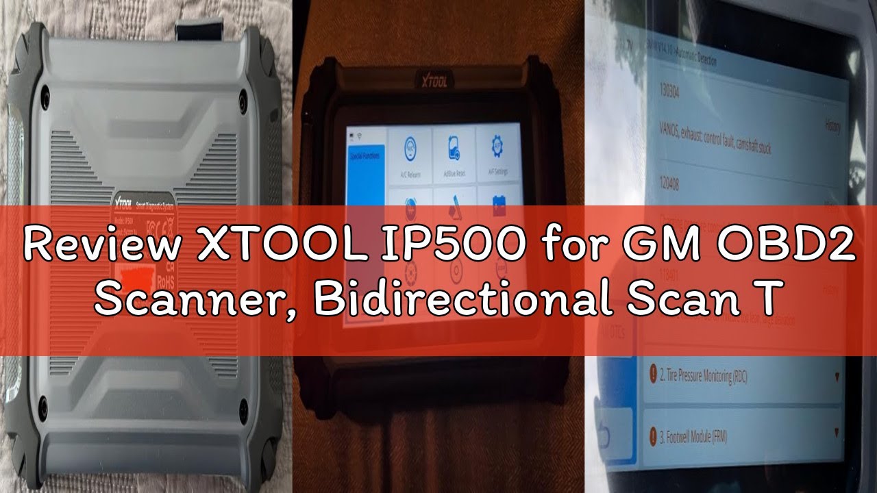 Review XTOOL IP500 for GM OBD2 Scanner, Bidirectional Scan Tool with Full Systems Diagnostic for Bui