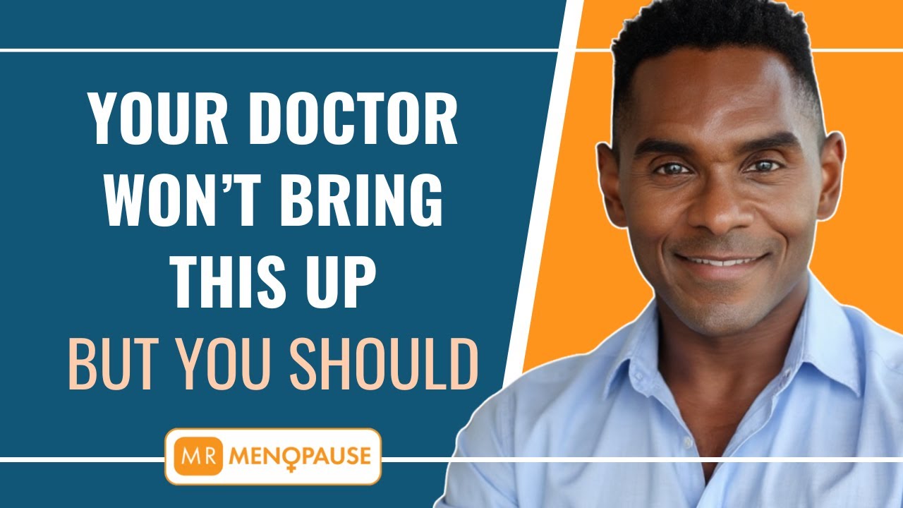 5 Critical Questions To Ask Your Doctor About Menopause