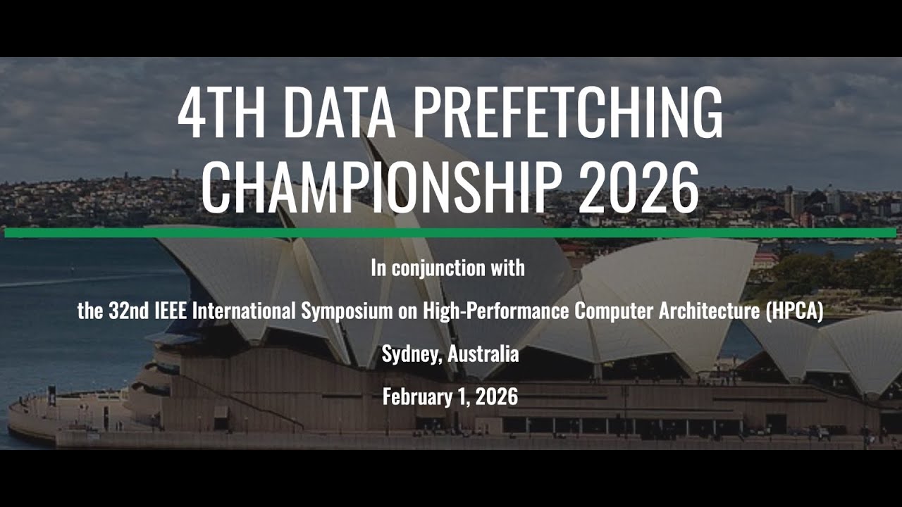 4th Data Prefetching Championship (DPC4) - HPCA 2026 - Sydney - Feb 1, 2026