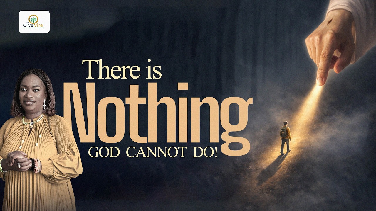 THERE IS NOTHING GOD CANNOT DO!  || WORSHIP, WORD AND PRAYERS  || THE OLIVE VINE NETWORK MISSIONS