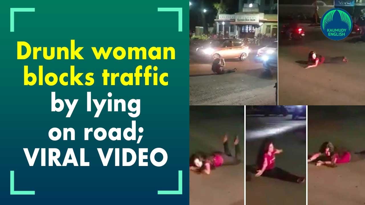 Watch: Drunk woman creates ruckus; blocks traffic