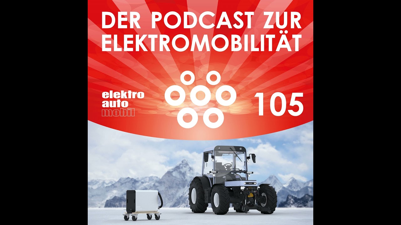 EAM 105: So funktioniert E-Mobilität in der Landwirtschaft