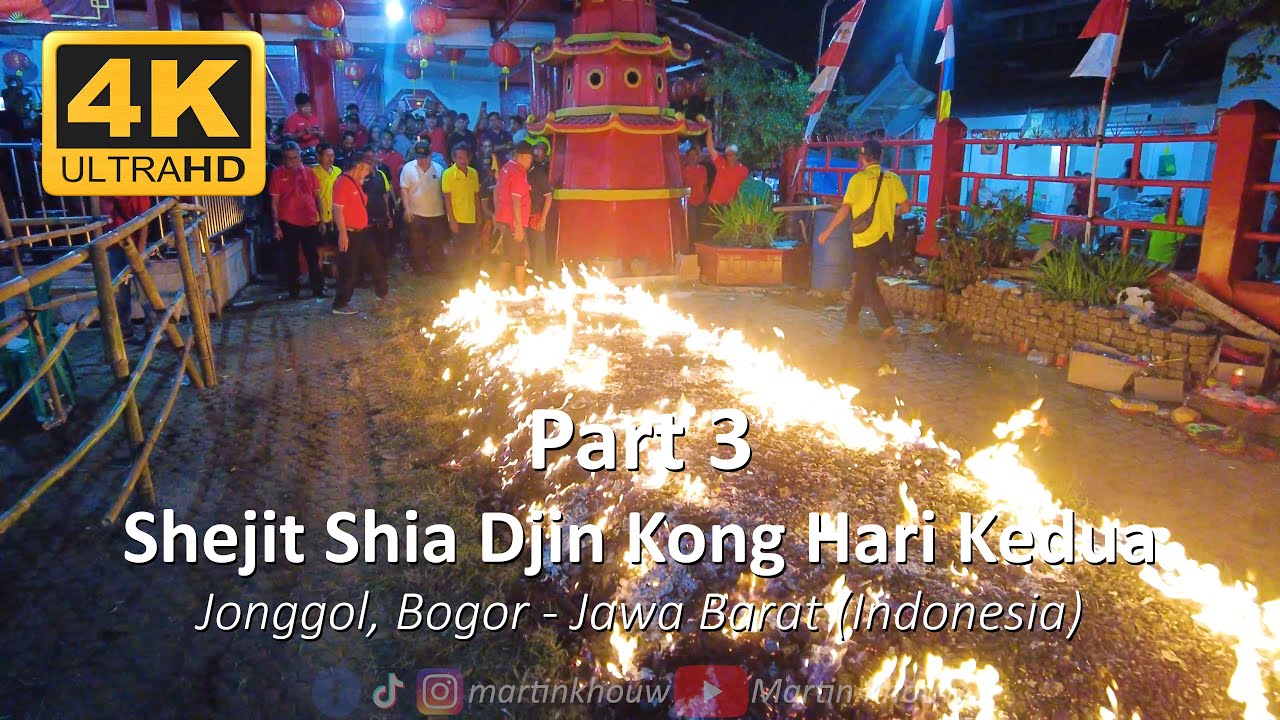 Shejit Shia Djin Kong 2025 Part 3 Hari Kedua (Se Jit Shia Djin Kong) - (Injak Bara Api)