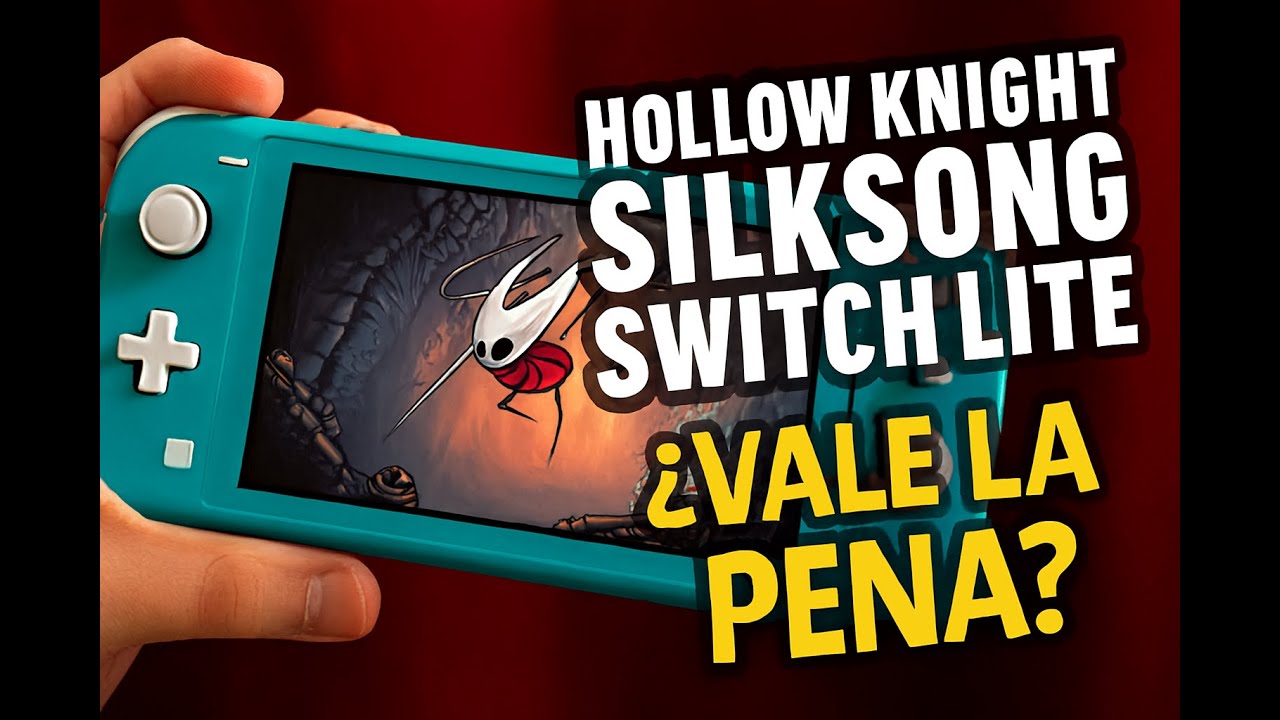 ¿Vale la pena Silksong en Nintendo Switch Lite? Mi experiencia completa *60 FPS