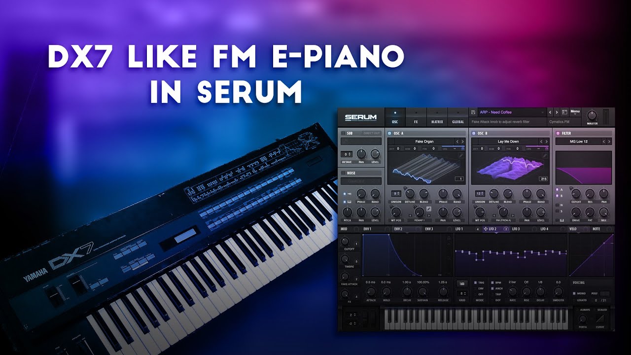 FM Piano - SERUM VST TUTORIAL
