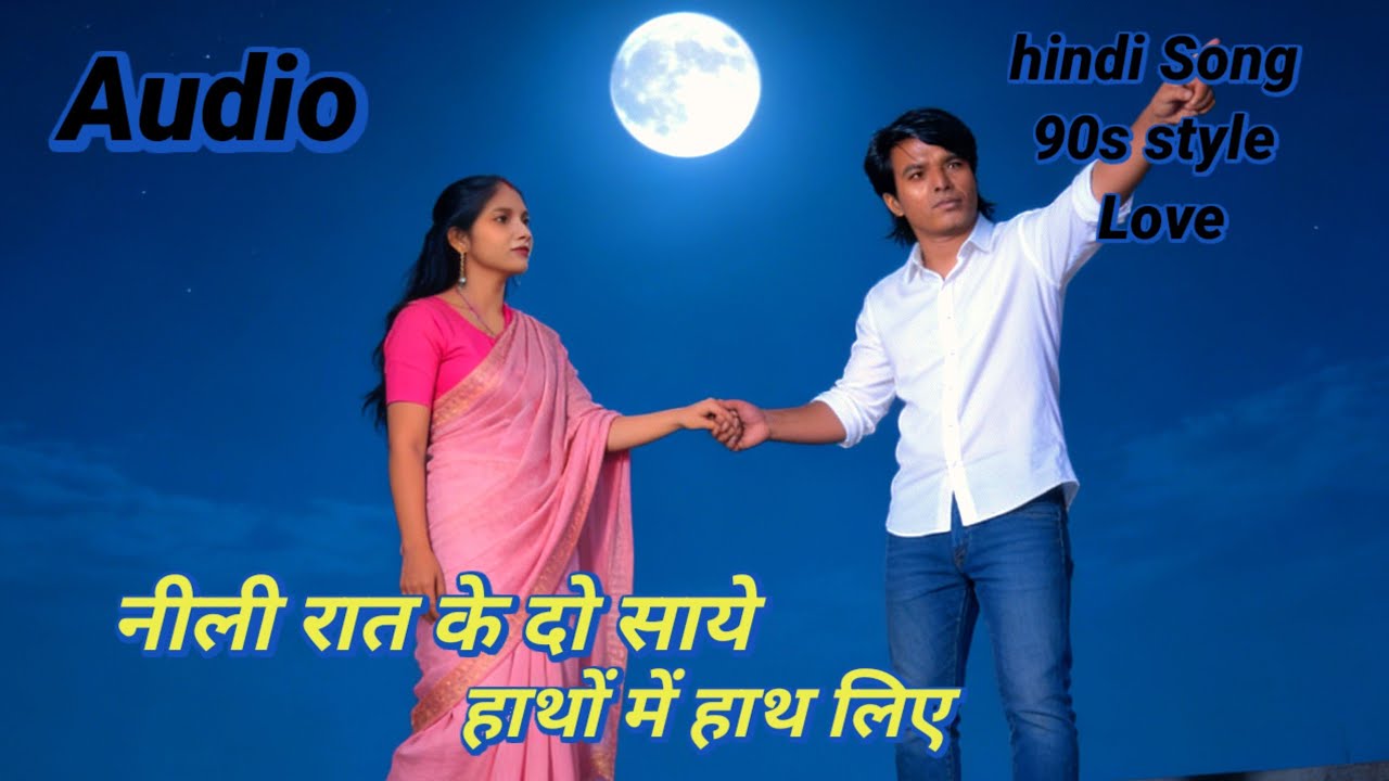 "Neeli Raat ke do shaye" |Hindi Song| 90s style Hindi song 