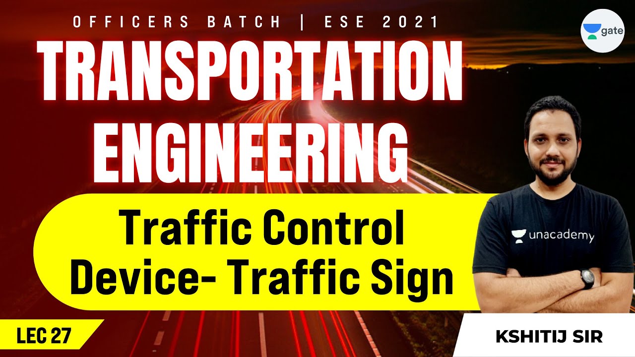 Traffic Control Device- Traffic Sign | L:24 | Transportation Engineering | ESE 2021 Exam