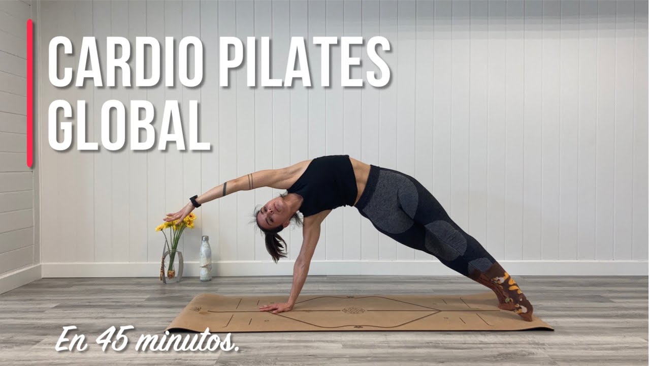 CARDIO PILATES GLOBAL. Sesión completa para perder peso / Pilates en casa / En 45 minutos.