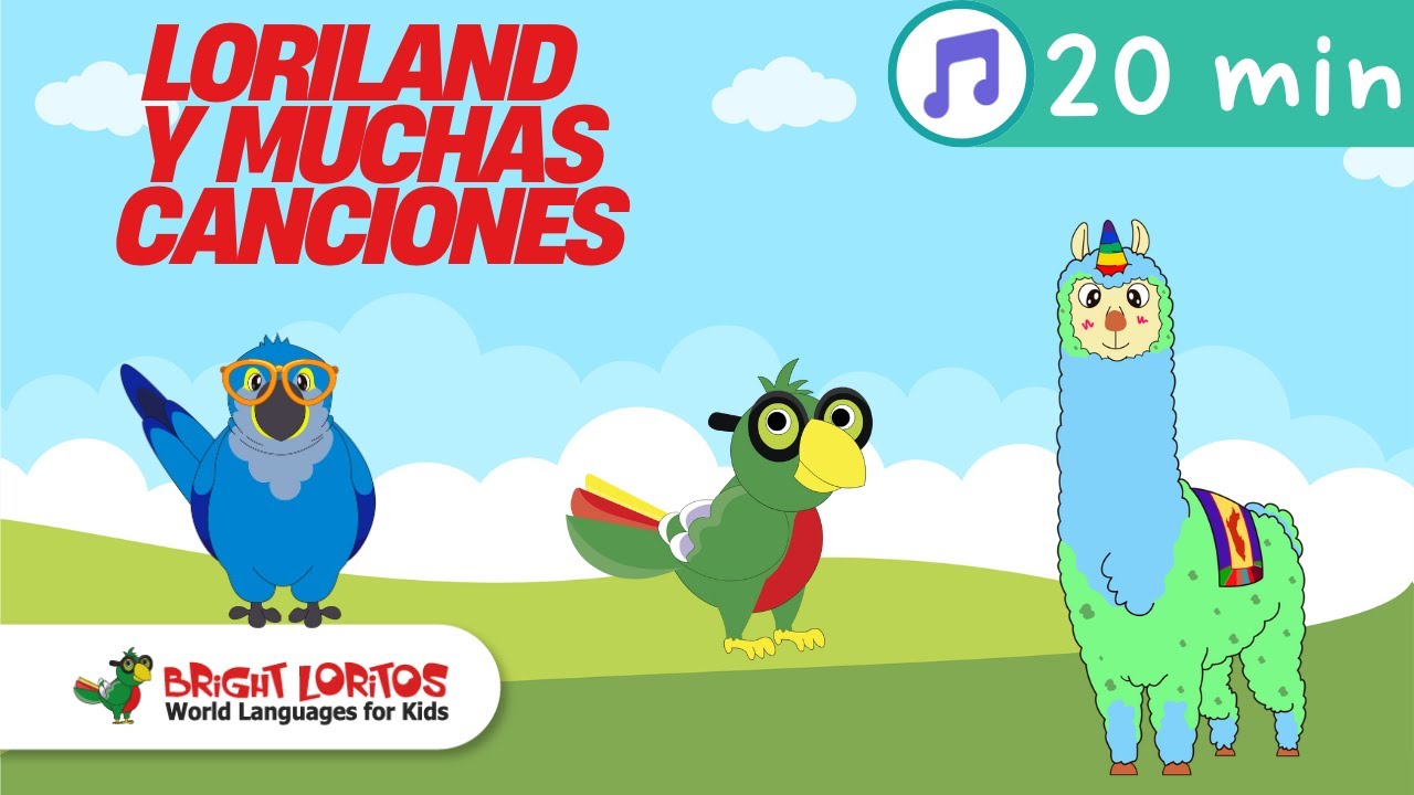 Canciónes Infantiles para Niños en Español  | Conoce Loriland, Llami, Lorito y Más