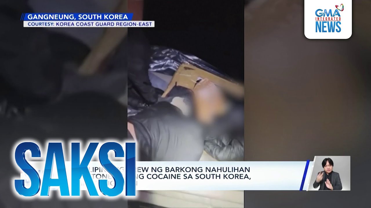 20 Pilipinong crew ng barkong nahulihan ng 2 toneladang cocaine sa South Korea,... | Saksi