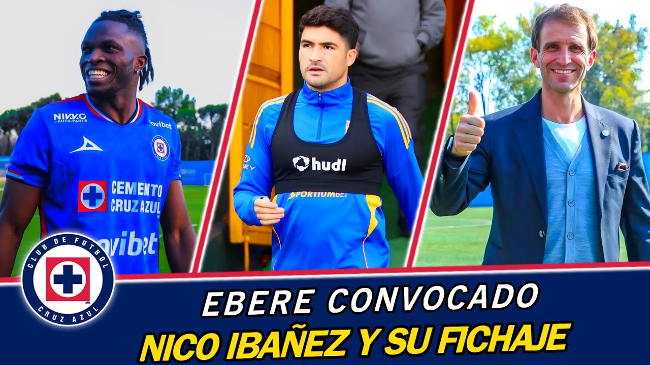 Cruz Azul con Ebere vs Toluca, Nico Ibañez y su POSIBLE FICHAJE, Joao Pedro es COMPLICADO