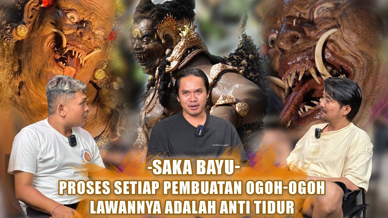 SAKA BAYU || PERJALANAN SETIAP PROSES PEMBUATAN OGOH - OGOH DARI UNDAGI MUDA.