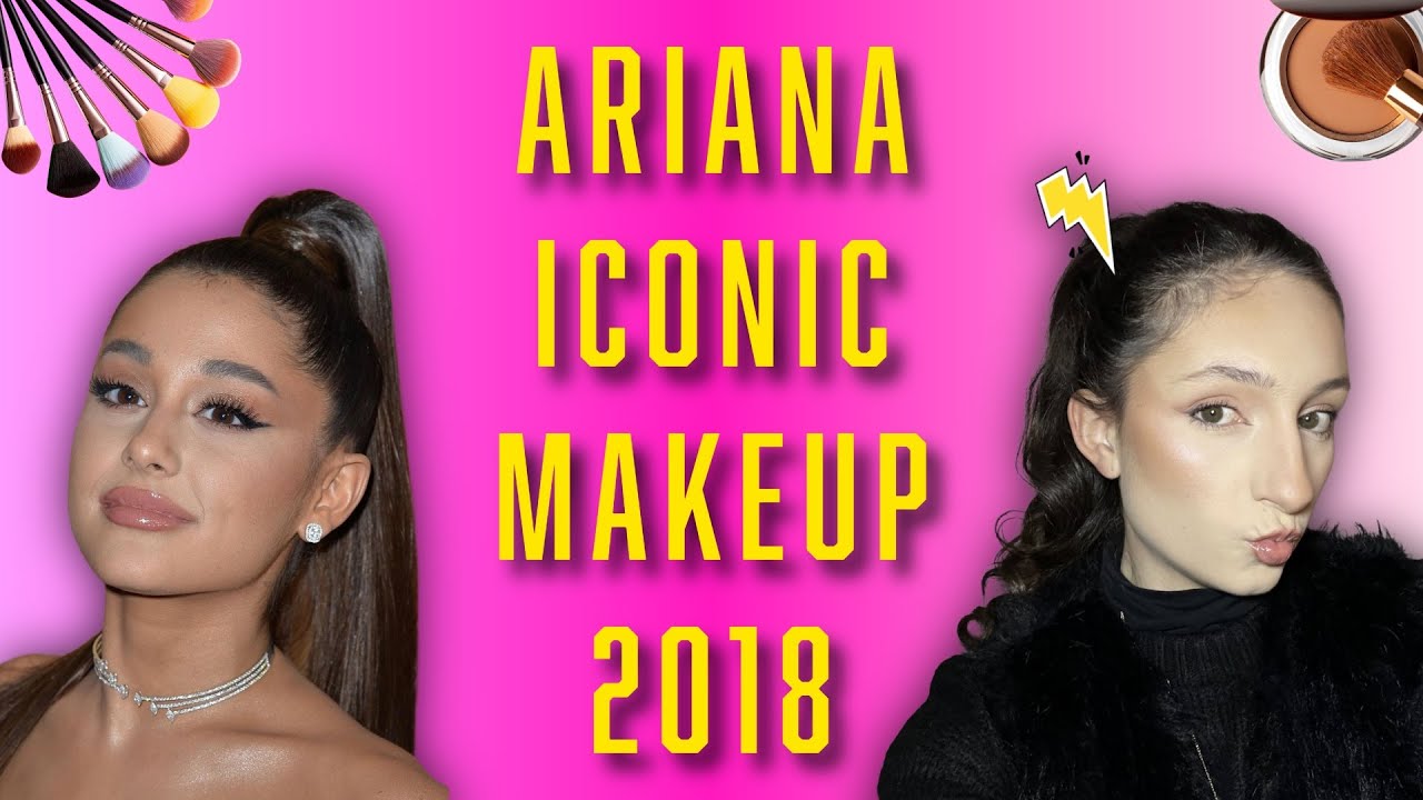 REPRODUIRE le Make-Up d’Ariana Grande 😻 (Sans Être Une Pro…) C'EST LA CATA 💕