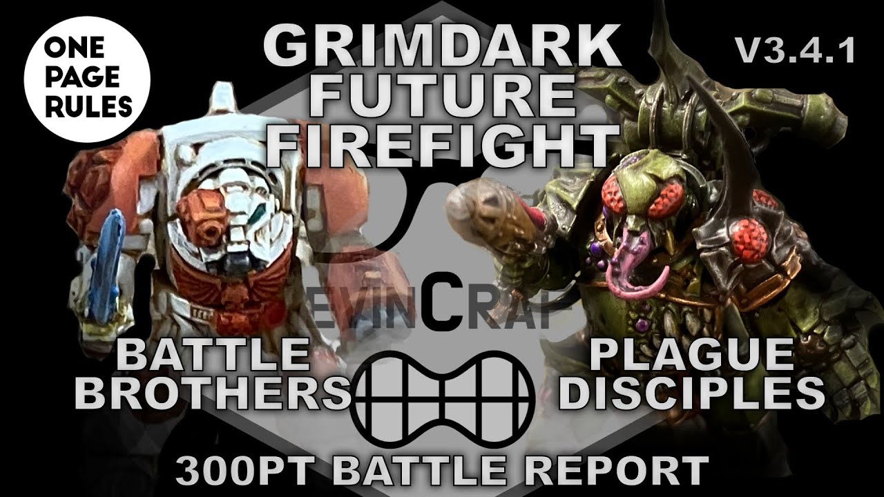 [8] Battle Brothers vs Plague Disciples | OnePageRules: Grimdark Future Firefight Battle Report