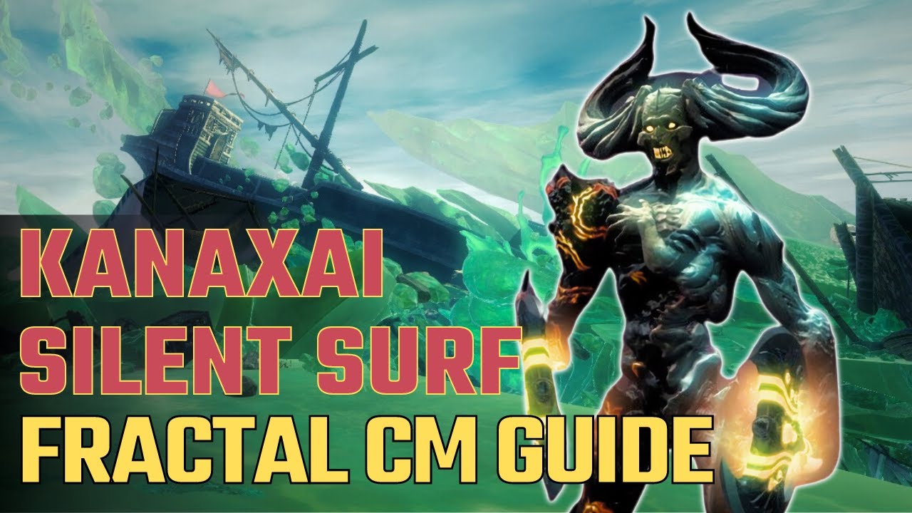 GW2 - Silent Surf Challenge Mode Fractal Guide - Kanaxai - Guild Wars 2 -
