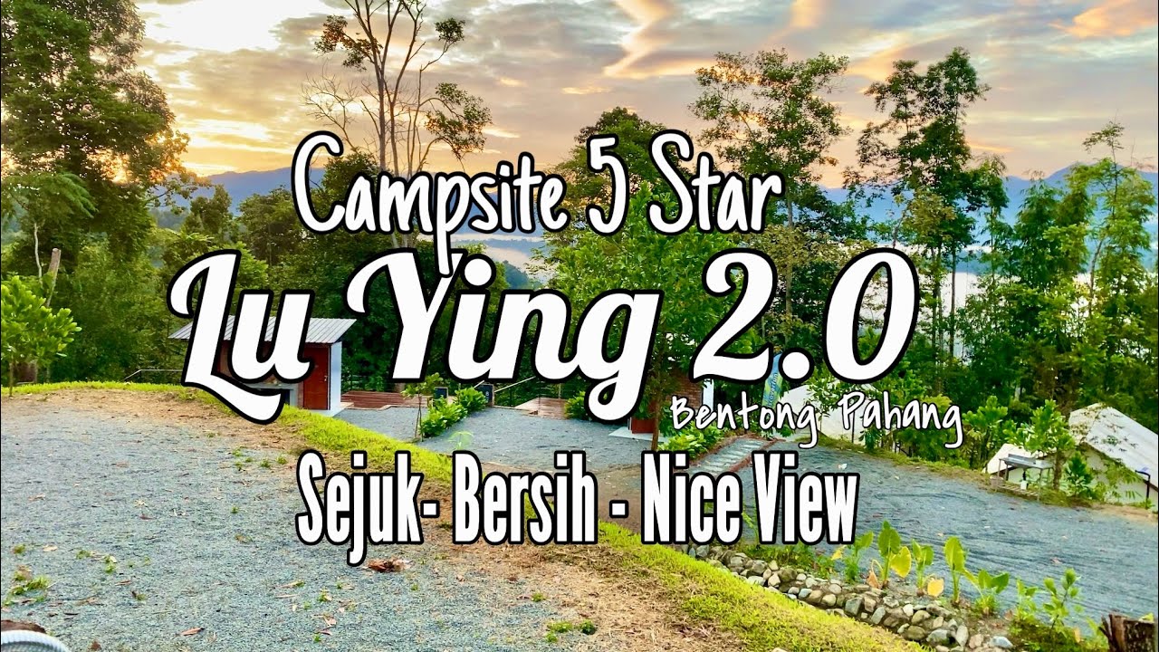 Lu Ying Camp 2.0 Bentong , Pahang