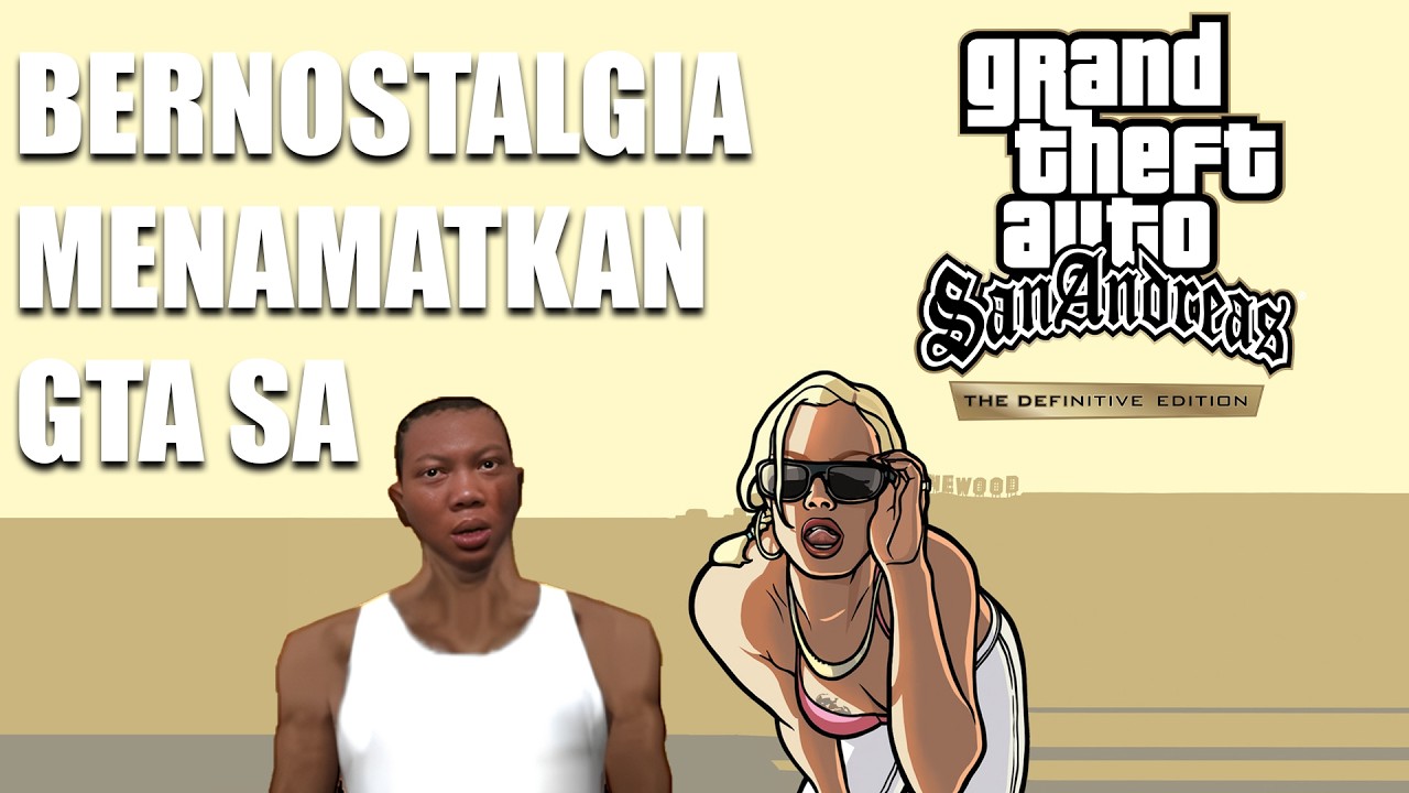 NOSTALGIA GTASA MOD BAHASA INDONESIA | GTA San Andreas Definitive Edition