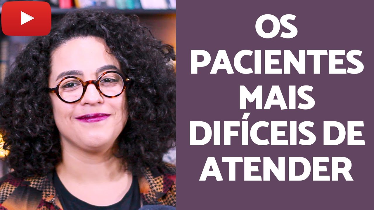Os pacientes mais complicados de atender na Psicologia Cl&iacute;nica | Acidamente