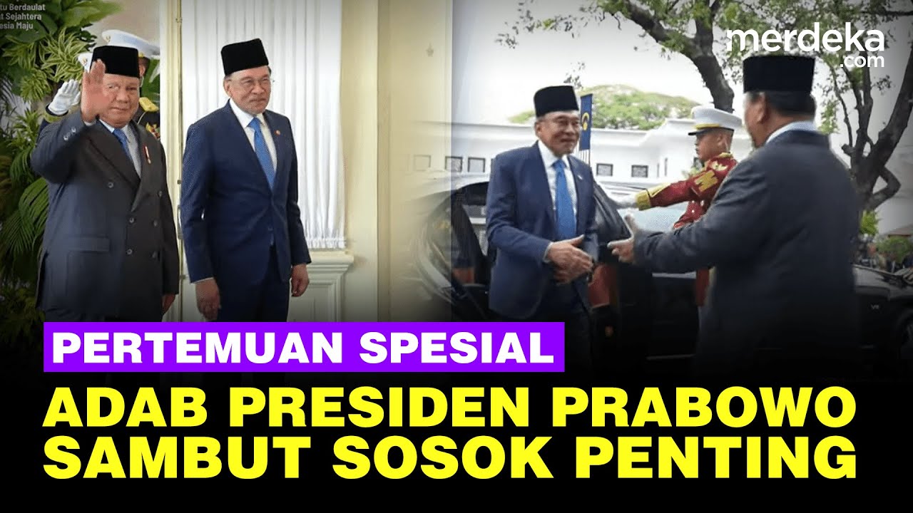 Adab Prabowo Sambut Sosok Penting PM Malaysia Anwar Ibrahim di Istana Bahas Keamanan