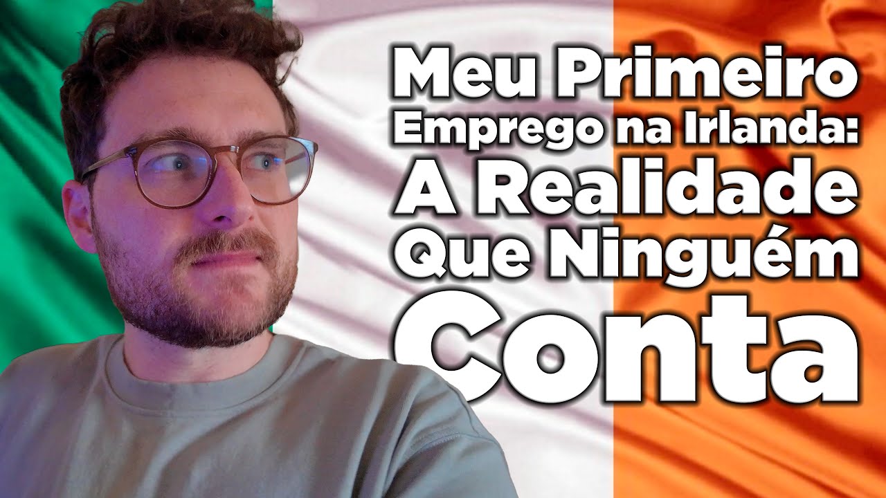 Meu Primeiro Emprego na Irlanda: A Realidade Que Ningu&eacute;m Conta 🇮🇪